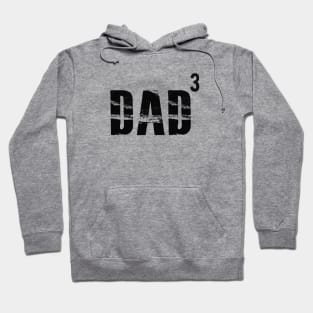 Dad of three ( Dad Cubed ) Hoodie